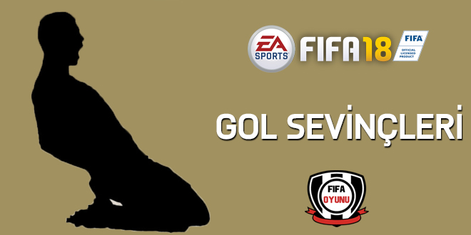 FIFA18 gol sevincleri