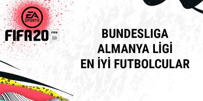 FIFA20-BUNDESLIGA Almanya Ligi En İyi Futbolcular
