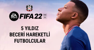FIFA 22 Beş Yıldız Beceri Hareketli Futbolcular