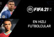 FIFA 21 En Hızlı Futbolcular