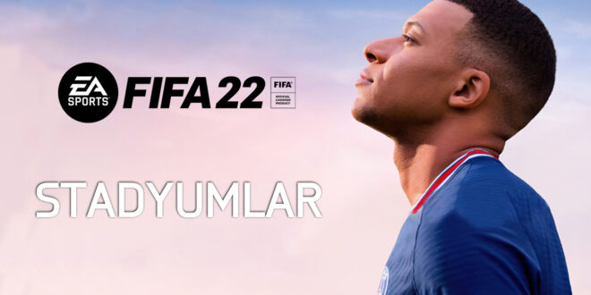 FIFA22 stadyumlar